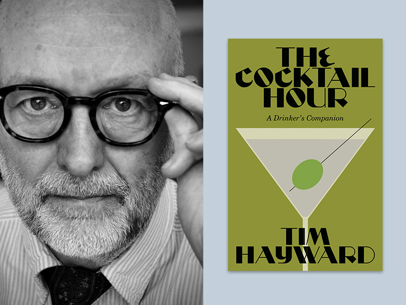 Portrait of Tim Hayward alongside the cover of his book 'The Cocktail Hour'